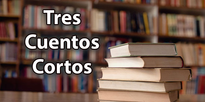 TRES CUENTOS CORTOS.| | El Periódico de Panamá